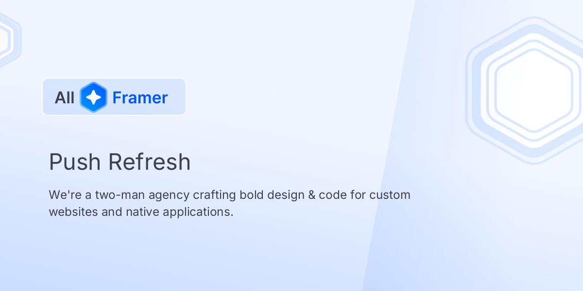 Push Refresh | All Framer