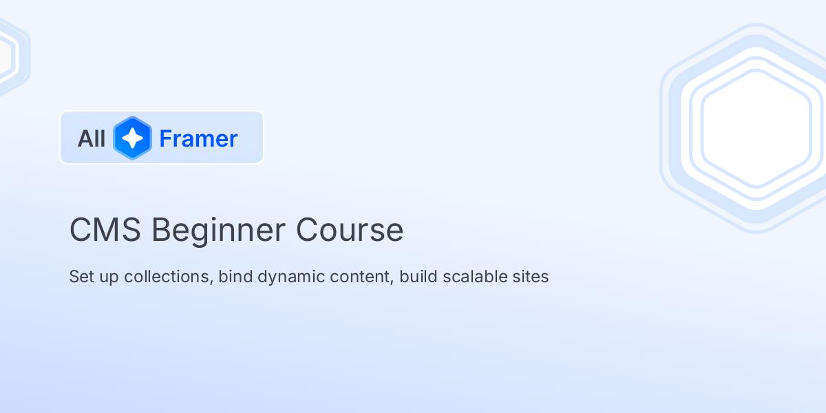 Course Cms CMS Beginner Course | All Framer