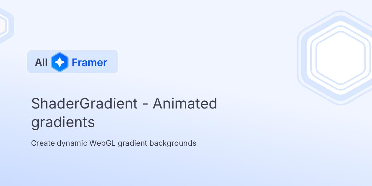ShaderGradient - Animated gradients | All Framer