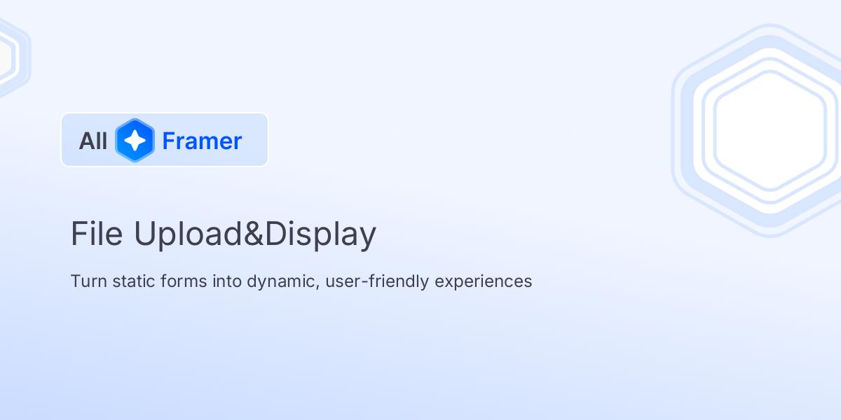 File Upload&Display | All Framer