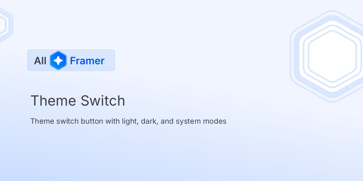 Theme Switch | All Framer
