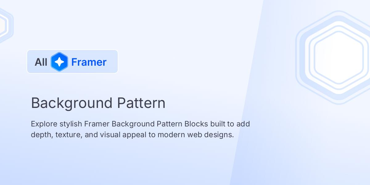 Framemaker Image Background Framer Background Pattern Blocks | All Framer